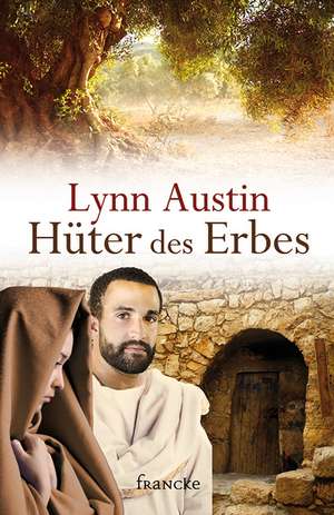 Hüter des Erbes de Lynn Austin