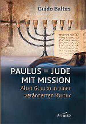 Paulus - Jude mit Mission de Guido Baltes