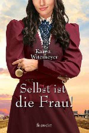 Selbst ist die Frau! de Karen Witemeyer