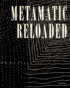 Metamatic Reloaded de Andres Pardey