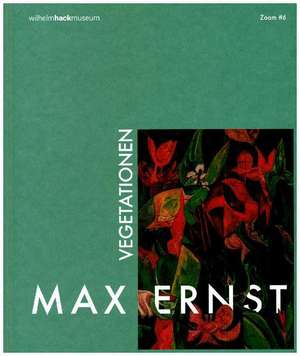 Max Ernst. Vegetationen de Julia Nebenführ