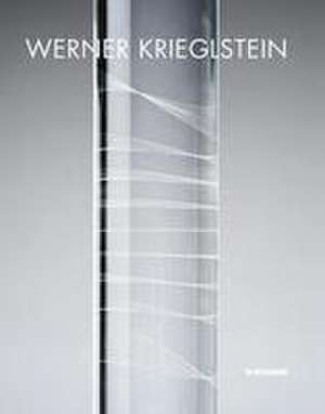 Werner Krieglstein. Konkrete Skulptur und Zeichnung de Angela Weber