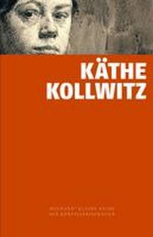 Käthe Kollwitz de Alexandra von dem Knesebeck