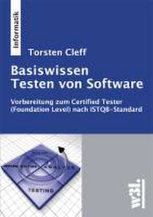 Basiswissen Testen von Software de Torsten Cleff