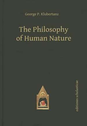 The Philosophy of Human Nature de George P. Klubertanz