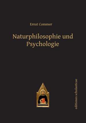 Naturphilosophie und Psychologie de Ernst Commer