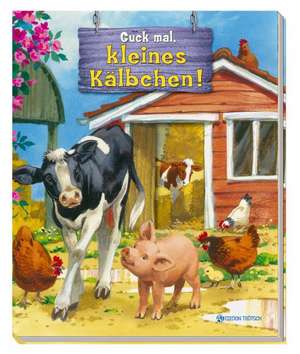 Guck mal, kleines Kälbchen