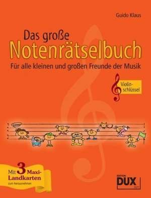 Das große Notenrätselbuch de Guido Klaus