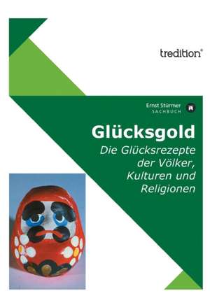 Glucksgold: Aspekte Des Heiligen Geistes de Ernst Stürmer