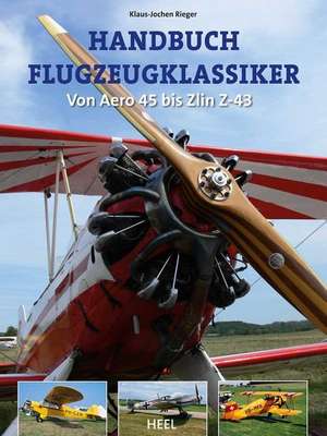 Handbuch Flugzeugklassiker de Klaus-Jochen Rieger