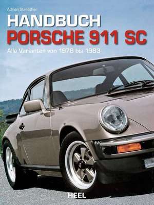 Handbuch Porsche 911 SC de Adrian Streather