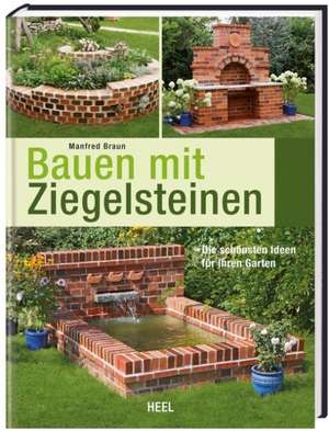 Bauen mit Ziegelsteinen de Manfred Braun