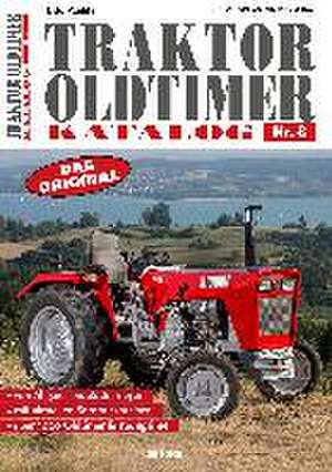 Traktor Oldtimer Katalog Nr. 8 de Udo Paulitz