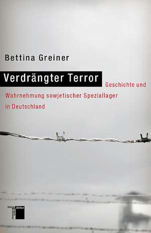 Verdrängter Terror de Bettina Greiner