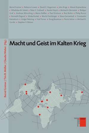 Macht und Geist im Kalten Krieg de Bernd Greiner