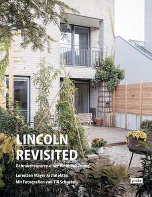 Lincoln Revisited – Gebrauchsspuren einer Wohnbebauung de Lorenzen Mayer Architekten