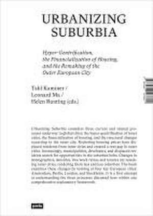 Urbanizing Suburbia – Hyper–Gentrification, the Financialization of Housing and the Remaking of the Outer European City de Tahl Kaminer