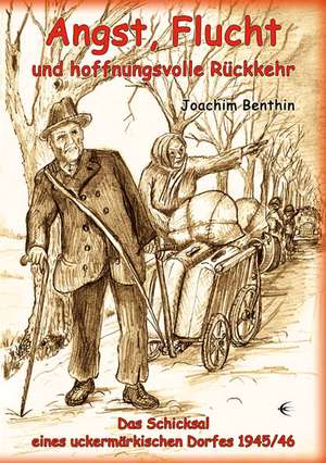 Angst, Flucht und hoffnungsvolle Rückkehr de Joachim Benthin