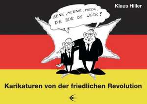 Karikaturen von der friedlichen Revolution de Klaus Hiller