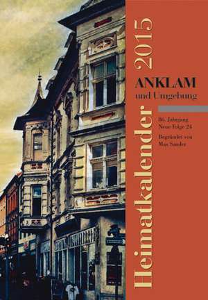 Heimatkalender Anklam und Umgebung 2015