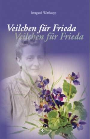 Veilchen für Frieda de Irmgard Wittkopp