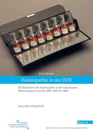 Homöopathie in der DDR de Anne Nierade