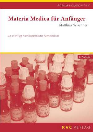 Materia medica für Anfänger de Matthias Wischner