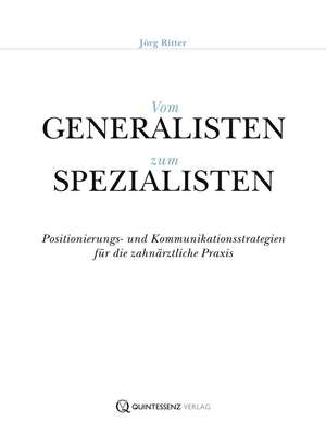 Vom Generalisten zum Spezialisten de Jörg Ritter