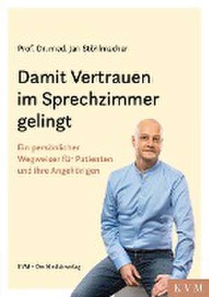 Damit Vertrauen im Sprechzimmer gelingt de Jan Stöhlmacher