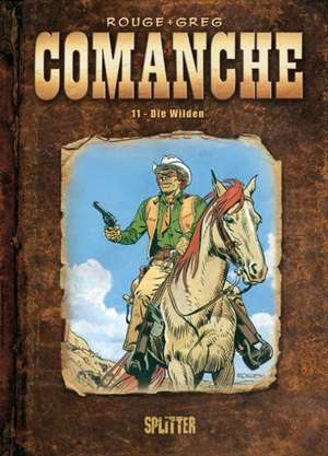 Comanche 11 - Die Wilden de Michel Rouge