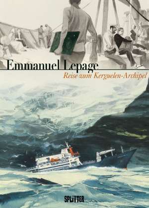 Reise zum Kerguelen-Archipel de Emmanuel Lepage