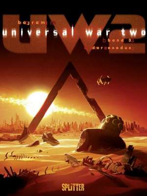 Universal War Two 03. Der Exodus de Denis Bajram