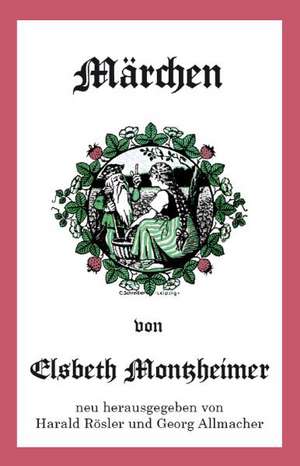 Märchenbuch de Elsbeth Montzheimer