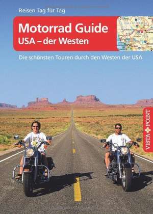 Motorrad Guide - USA der Westen de Mike Kärcher