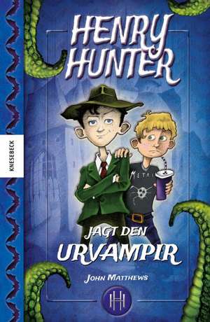 Henry Hunter jagt den Urvampir de John Matthews