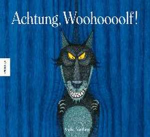 Achtung, Woohoooolf! de André Bouchard