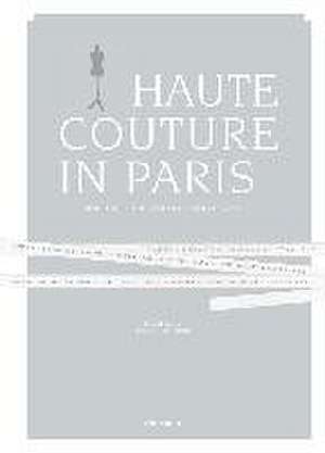 Haute Couture in Paris de Guillaume De Laubier