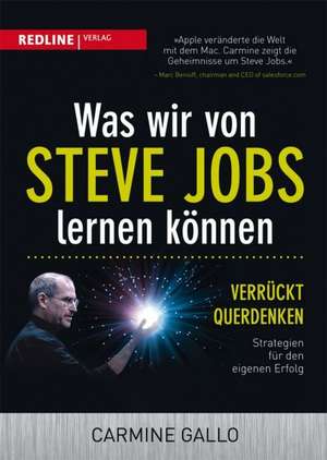 Was wir von Steve Jobs lernen können de Carmine Gallo