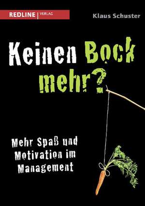 Keinen Bock mehr? de Klaus Schuster