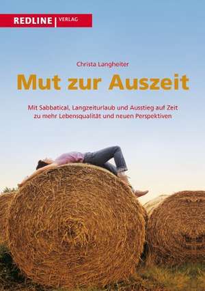 Mut zur Auszeit de Christa Langheiter