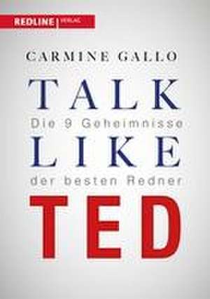 Talk like TED de Carmine Gallo