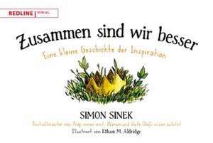 Zusammen sind wir besser de Simon Sinek