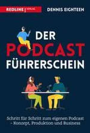 Der Podcast-Führerschein de Dennis Eighteen