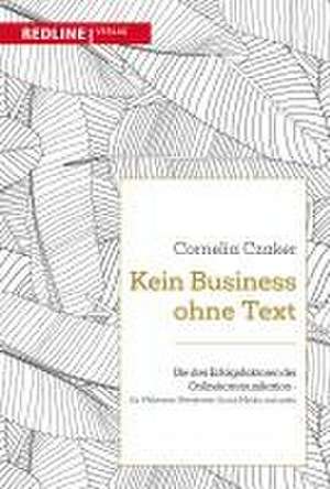 Kein Business ohne Text de Cornelia Czaker