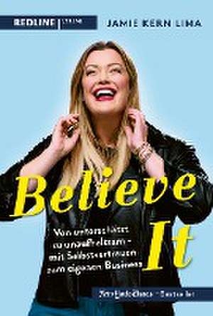 BELIEVE IT! de Jamie Kern Lima