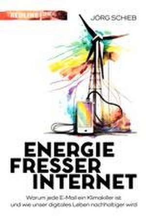 Energiefresser Internet de Jörg Schieb