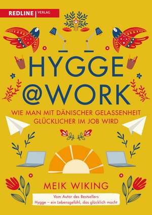 Hygge @ Work de Meik Wiking