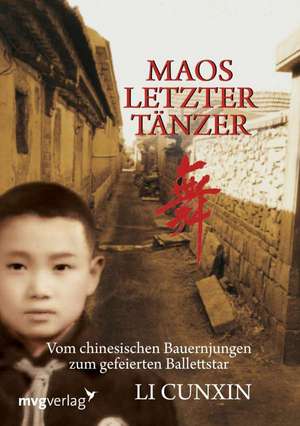 Maos letzter Tänzer de Li Cunxin