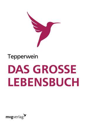 Das große Lebensbuch de Kurt Tepperwein