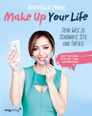 Make Up Your Life de Michelle Phan